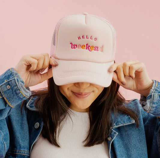 Hello Weekend Embroidered Trucker Hat